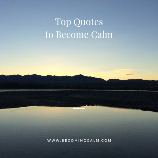 Top Quotes to Become Calm